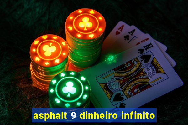 asphalt 9 dinheiro infinito